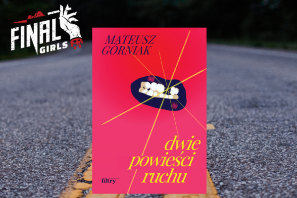 Droga wolna!!! Recenzja Dwóch powieści ruchu Mateusza Górniaka
